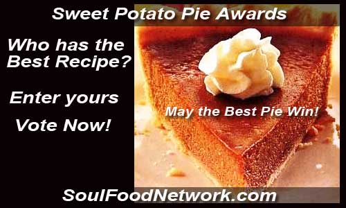 who has the Best Sweet Potato Pie recipe enter yours